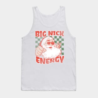 Big nick energy Tank Top